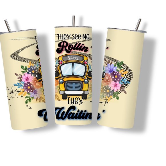 They See Me Rollin School Bus Driver Life 20 oz Skinny Tumbler - Picture 1 of 5